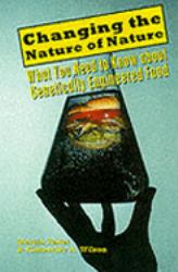 Changing the Nature of Nature : Genetically Engineered Food