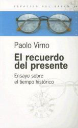 El Recuerdo del Presente : Ensayo Sobre el Tiempo Historico