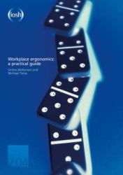 Workplace Ergonomics : A Practical Guide