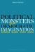 Political Monsters and Democratic Imagination : Spinoza, Blake, Hugo, Joyce