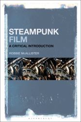 Steampunk Film : A Critical Introduction