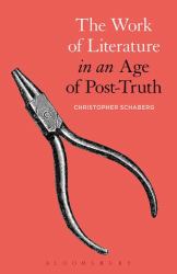 The Work of Literature in an Age of Post-Truth