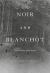 Noir and Blanchot : Deteriorations of the Event