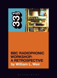 BBC Radiophonic Workshop's BBC Radiophonic Workshop - a Retrospective