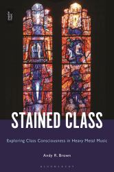 Stained Class : Exploring Class Consciousness in Heavy Metal Music