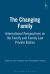 The Changing Family : International Perspectives on the Family and Family Law