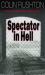Spectator in Hell : A British Soldier's Extraordinary Story