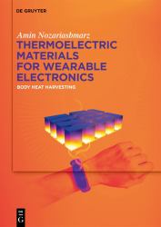 Thermoelectric Materials for Wearable Electronics : Body Heat Harvesting