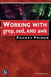 Working with Grep, Sed, and Awk Pocket Primer