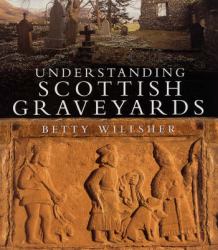 Understanding Scottish Graveyards