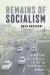 Remains of Socialism : Memory and the Futures of the Past in Postsocialist Hungary