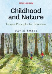 Childhood and Nature : Design Principles for Educators