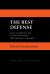 The Best Defense : Policy Alternatives for U. S. Nuclear Security from the 1950s to The 1990s