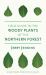Field Guide to the Woody Plants of the Northern Forest