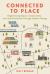 Connected to Place : Regenerating Nature, Communities, and Local Economies Through Systems Change