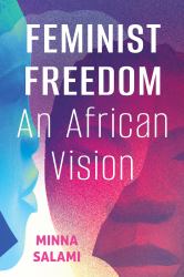 Feminist Freedom : An African Vision