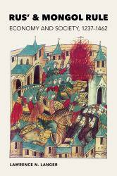 Rus' and Mongol Rule : Economy and Society, 1237-1462