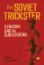 The Soviet Trickster : Cynicism and Its Subversions