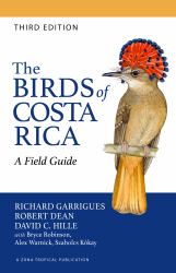 The Birds of Costa Rica : A Field Guide