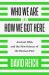 Who We Are and How We Got Here : Ancient DNA and the New Science of the Human Past Who We Are and How We Got Here : Ancient DNA and the New Science of the Human Past