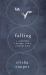 Falling : A Daughter, a Father, and a Journey Back