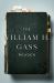 The William H. Gass Reader The William H. Gass Reader