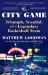 The City Game : Triumph, Scandal, and a Legendary Basketball Team