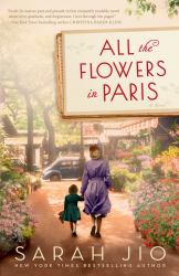 All the Flowers in Paris : A Novel