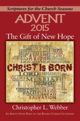 The Gift of New Hope : An Advent Study Based on the Revised Common Lectionary