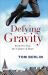 Defying Gravity : Break Free from the Culture of More