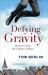 Defying Gravity Leader Guide : Break Free from the Culture of More