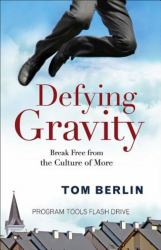 Defying Gravity Program Tools Flash Drive : Break Free from the Culture of More