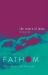 Fathom Bible Studies: the Return of Jesus Student Journal (Revelation) : A Deep Dive into the Story of God
