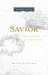 Savior Leader Guide : What the Bible Says about the Cross