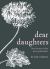 Dear Daughters : Love Letters to the Next Generation