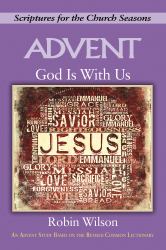 God Is with Us : An Advent Study Based on the Revised Common Lectionary