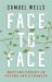 Face to Face : Meeting Christ in Friend and Stranger