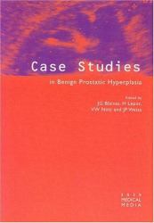 Case Studies in Benign Prostatic Hyperplasia