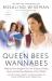 Queen Bees and Wannabes, 3rd Edition : Helping Your Daughter Survive Cliques, Gossip, Boys, and the New Realities of Girl World