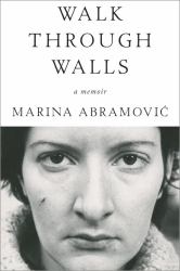 Walk Through Walls : A Memoir