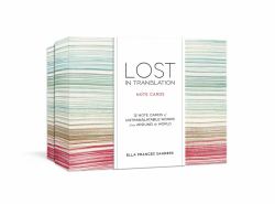 Lost in Translation Note Cards : Untranslatable Words from Around the World