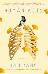 Human Acts : A Novel