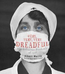 Very, Very, Very Dreadful : The Influenza Pandemic Of 1918