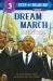 Dream March: Dr. Martin Luther King, Jr. , and the March on Washington