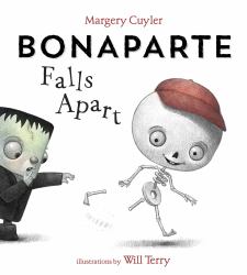Bonaparte Falls Apart : A Funny Skeleton Book for Kids and Toddlers