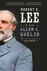 Robert E. Lee : A Life
