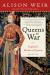 Queens at War : England's Medieval Queens Book Four