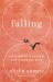 Falling : A Daughter, a Father, and a Journey Back
