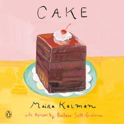 Cake : A Cookbook