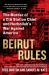 Beirut Rules : The Murder of a CIA Station Chief and Hezbollah's War Against America